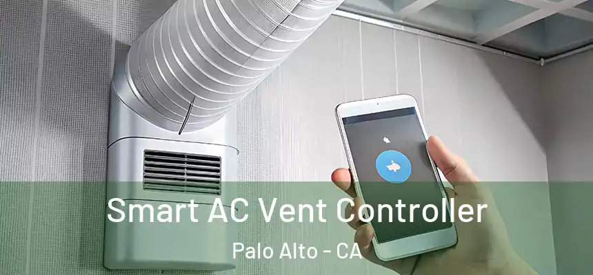 Smart AC Vent Controller Palo Alto - CA